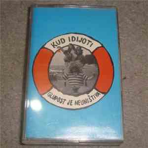 Kud Idijoti - Glupost Je Neuništiva download flac mp3