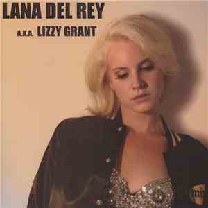 Lana Del Rey - Lana Del Rey A.K.A. Lizzy Grant download flac mp3
