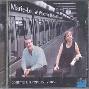 Marie-Louise Valentin, Hubert Bourel - Comme Un Rendez-Vous download flac mp3