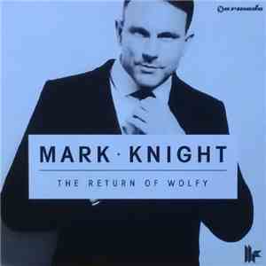 Mark Knight - The Return Of Wolfy download flac mp3