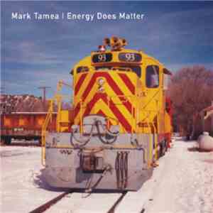 Mark Tamea - Energy Does Matter download flac mp3
