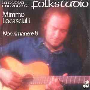 Mimmo Locasciulli - Non Rimanere Là download flac mp3