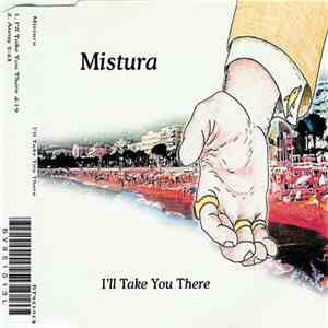 Mistura  - I'll Take You There download flac mp3
