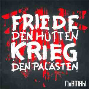 Normahl - Friede Den Hütten Krieg Den Palästen download flac mp3