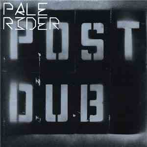 Pale Rider - Post Dub download flac mp3
