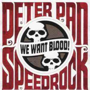Peter Pan Speedrock - We Want Blood! download flac mp3