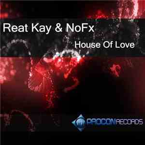 Reat Kay & NoFx - House Of Love download flac mp3