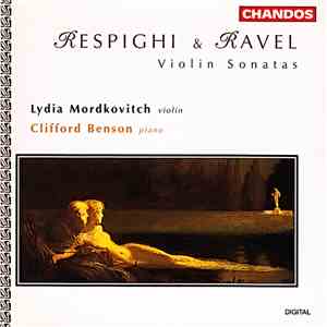 Respighi & Ravel, Lydia Mordkovitch, Clifford Benson - Violin Sonatas download flac mp3