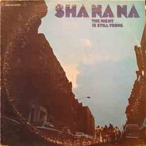 Sha Na Na - The Night Is Still Young download flac mp3