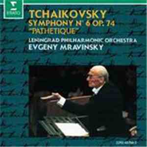 Tchaikovsky - Leningrad Philharmonic Orchestra, Evgeny Mravinsky - Symphony N°6 Op.74 "Pathetique" download flac mp3