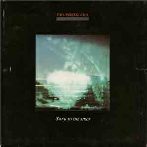 This Mortal Coil - Song To The Siren download flac mp3