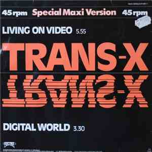 Trans-X - Living On Video / Digital World download flac mp3