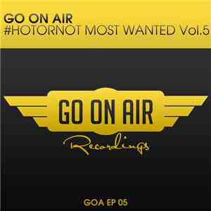 Various - GO On Air #HOTORNOT Most Wanted Vol.5 download flac mp3