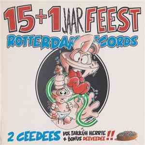 Various - Rotterdam Records: 15+1 Jaar Feest download flac mp3