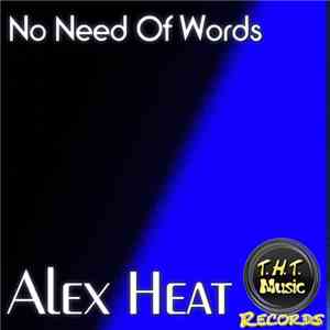 Alex Heat - No Need Of Words download flac mp3