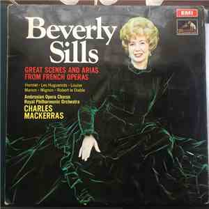 Beverly Sills, The Ambrosian Opera Chorus, The Royal Philharmonic Orchestra, Sir Charles Mackerras - Beverly Sills Great Scenes And Arias From French Operas download flac mp3
