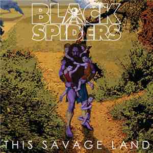 Black Spiders - This Savage Land download flac mp3