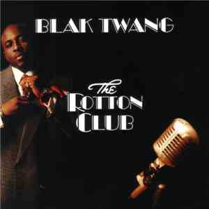 Blak Twang - The Rotton Club download flac mp3