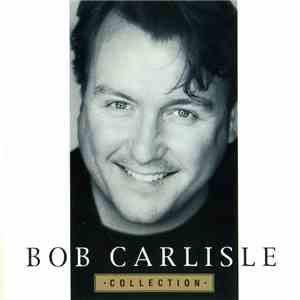 Bob Carlisle  - Collection download flac mp3