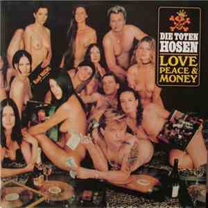 Die Toten Hosen - Love, Peace & Money download flac mp3
