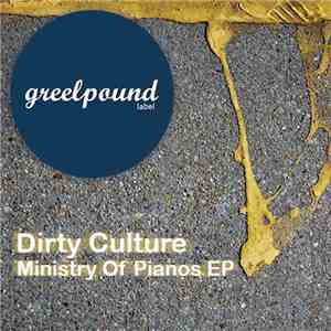 Dirty Culture - Ministry Of Pianos EP flac mp3 download