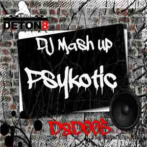DJ Mash Up - Psykotic download flac mp3