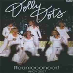 Dolly Dots - Reünieconcert Ahoy 2007 download flac mp3