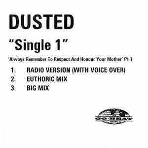 Dusted - Always Remember To Respect And Honour Your Mother Part 1 download flac mp3