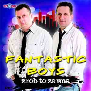 Fantastic Boys - Zrób To Ze Mną flac mp3 download