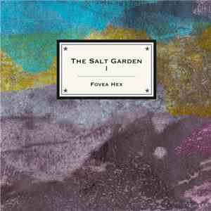 Fovea Hex - The Salt Garden I download flac mp3