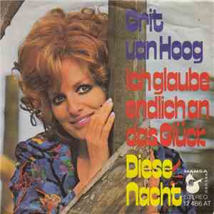 Grit van Hoog - Ich Glaube Endlich An Das Glück / Diese Nacht download flac mp3