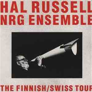 Hal Russell NRG Ensemble - The Finnish/Swiss Tour download flac mp3