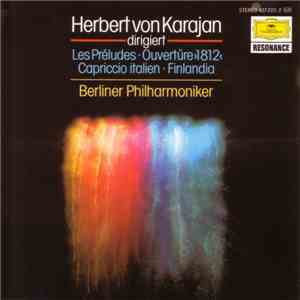 Herbert von Karajan conducts Berliner Philharmoniker - Les Préludes · Ouvertüre »1812« · Capriccio Italien · Finlandia download flac mp3