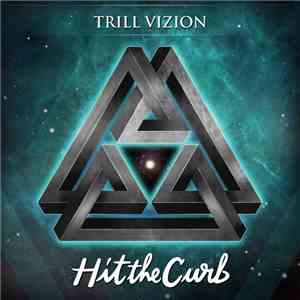 Hit The Curb, Perfect Hand Crew - Trill Vizion Ep download flac mp3