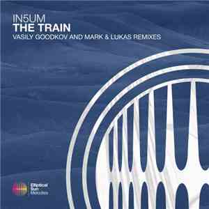 In5um - The Train (Vasily Goodkov And Mark & Lukas Remixes) download flac mp3