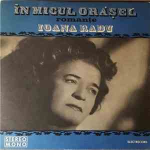 Ioana Radu - În Micul Orășel (Romanțe) download flac mp3