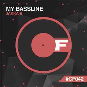 Jakka-B - My Bassline download flac mp3