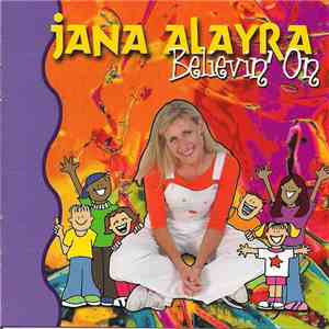 Jana Alayra - Believin' On download flac mp3