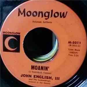 John English, III And The Lemondrops - Moanin' / Just Don't Complain download flac mp3
