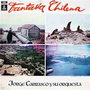 Jorge Carrasco Y Su Orquesta - Fantasia Chilena download flac mp3