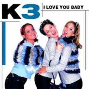 K3 - I Love You Baby download flac mp3