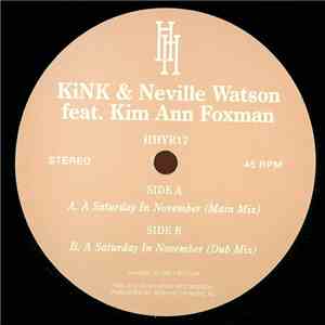 KiNK & Neville Watson Feat. Kim Ann Foxman - A Saturday In November download flac mp3