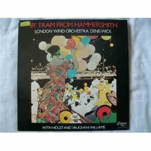 London Wind Orchestra, Denis Wick With Holst And Vaughan Williams - By Tram From Hammersmith download flac mp3