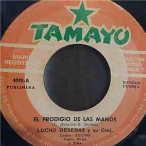 Lucho Desedas Y Su Conjunto - El Prodigio de Las Manos download flac mp3