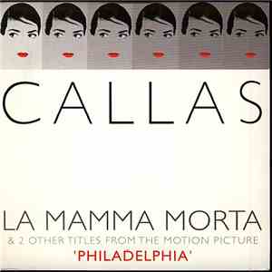 Maria Callas - La Mamma Morta & 2 Other Titles From The Motion Picture ' Philadelphia ' download flac mp3