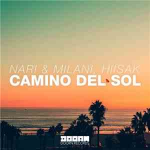 Nari & Milani, Hiisak - Camino Del Sol download flac mp3
