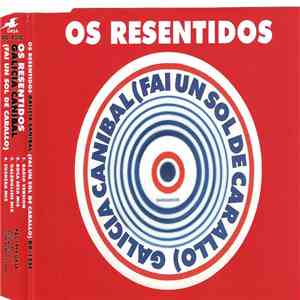 Os Resentidos - Galicia Canibal (Fai Un Sol De Carallo) download flac mp3