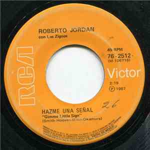 Roberto Jordan Con Los Zignos - Házme Una Señal / La Chica De Los Ojos Cafés download flac mp3