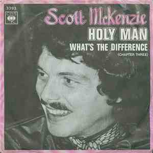 Scott McKenzie - Holy Man / What's The Difference (Chapter Three) download flac mp3