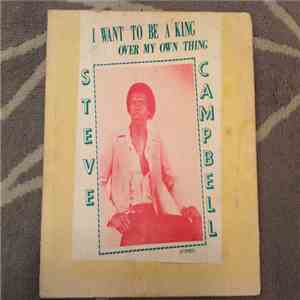 Steve Campbell  - I want to be a King over my own Thing download flac mp3